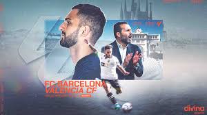 Valencia C.F. vs FC Barcelona
