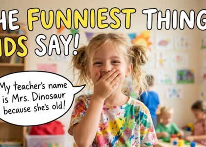 The Funniest Things Kids Say